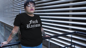 F*CK Racism T-shirt